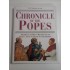   CHRONICLE  OF  THE  POPES  * The Reign-by-Reign record of the Papacy from St PETER to the Present -  P. G. MAXWELL-STUART 